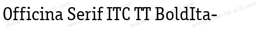 Officina Serif ITC TT BoldIta字体转换